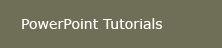 Powerpoint Tutorials