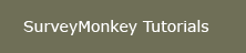 Survey Monkey Tutorials